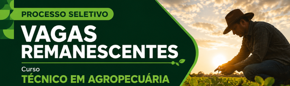 Vagas remanescentes Técnico Agropecuária